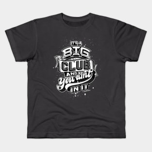 Its a Big Club Kids T-Shirt